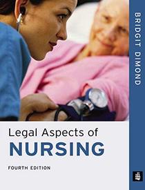 Legal Aspects of Nursing: AND Ethics in Clinical Practice, an Inter-professional Approach