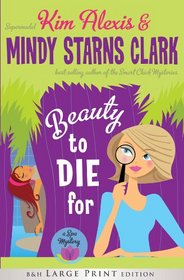 Beauty to Die For (Spa Mystery, Bk 1) (Large Print)