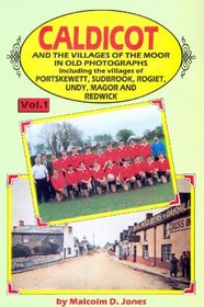 Caldicot and the Villages of the Moor: Volume 1