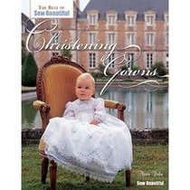 Christening Gowns (The Best of Sew Beautiful)