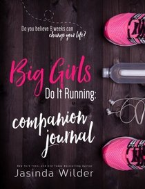 Big Girls Do It Running Companion Journal