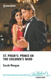St. Piran's: Prince on the Children's Ward (Harlequin Medical, No 568) (Larger Print)