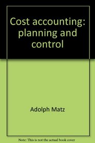 Cost accounting: Planning and control