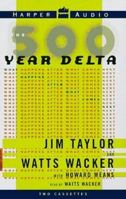 The 500 Year Delta