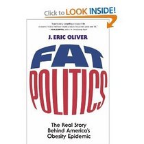 Fat Politics: The Real Story Behind America's Obesity Epidemic