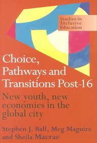 Choice, Pathways and Transitions Post-16 (Studies in Inclusive Education Series)