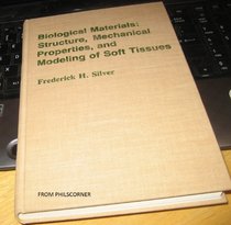 Biological Materials: Structure, Mechanical Properties and Modeling of Soft Tissues (New York Univ Biomedical Engineering Series, 2)