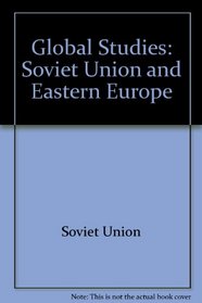 Global Studies: Soviet Union and Eastern Europe (Global Studies)