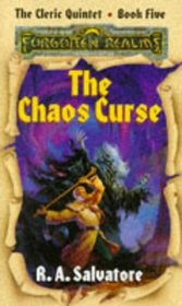 The Chaos Curse (Forgotten Realms : Cleric Quintet, Bk 5)