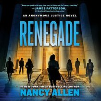 Renegade: An Anonymous Justice Novel