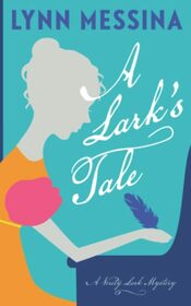 A Lark's Tale: A Regency Cozy