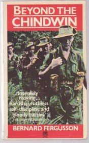 Beyond the Chindwin : Being an Account of the Adventures of Number Five Column of the Wingate Expedition Into Burma 1943