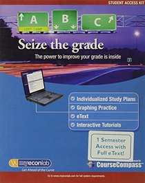 MyEconLab CourseCompass with E-Book 1-semester Student Access Kit (standalone)