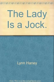 The Lady Is a Jock.