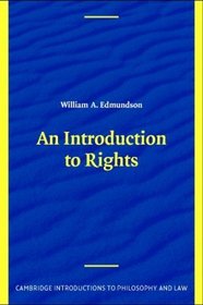 An Introduction to Rights (Cambridge Introductions to Philosophy and Law)