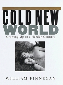 Cold New World : Growing Up in a Harder Country