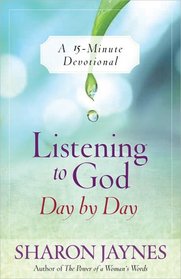 Listening to God Day by Day: A 15-Minute Devotional