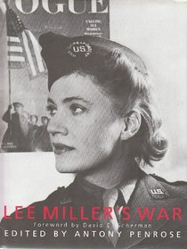 Lee Miller's War: Photographer and Correspondent With the Allies in Europe 1944-45