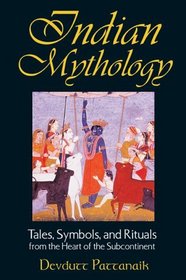 Indian Mythology: Tales from the Heart of the Subcontinent