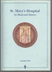 St. Mary's Hospital: An Illustrated History