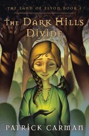The Dark Hills Divide (The Land of Elyon, Book I)
