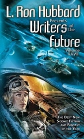 L. Ron Hubbard Presents Writers of the Future, Vol 27