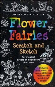 Flower Fairies Scratch and Sketch: An Art Activity for Magical Artists and Believers of All Ages (Scratch & Sketch)