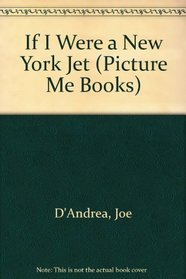 If I Were a New York Jet (Picture Me Books)