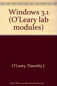 Windows 3.1 With Introduction to the Labs (O'Leary lab modules)