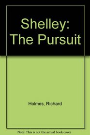 Shelley: The Pursuit