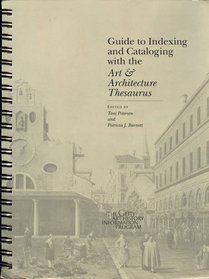 Art  Architecture Thesaurus: Guide to Indexing and Cataloging