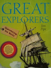 Great Explorers: Discovering the World