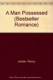 A Man Possessed (Bestseller Romance)