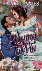 Playing To Win (Harlequin Historical, No 280)
