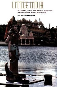 Little India: Diaspora, Time, and Ethnolinguistic Belonging in Hindu Mauritius