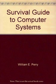 Survival guide to computer systems
