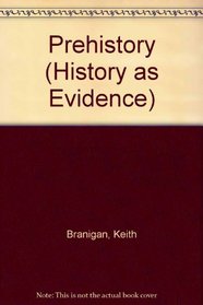 Prehistory (History as Evidence)