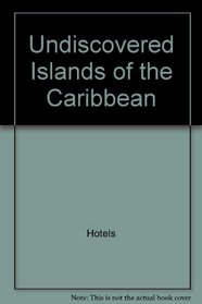 Undiscovered islands of the Caribbean (Jmp Travel)