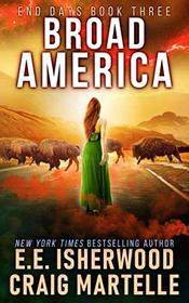 Broad America: A Post-Apocalyptic Adventure (End Days)