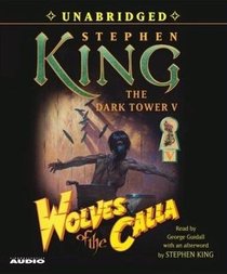 Wolves of Calla (The Dark Tower, Bk 5) (Audio CD) (Unabridged)