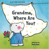 Grandma, Where Are You? (Lift-The-Flap Books (Sterling))