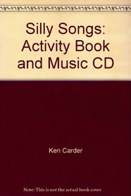 Silly Songs: Activity Book and Music CD