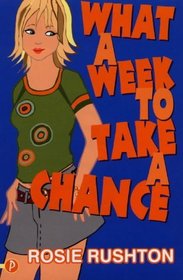 What A Week to Take A Chance (What a week series)