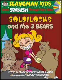 Learn Spanish Through Fairy Tales Goldilocks and the Three Bears Level 2 (Foreign Language Through Fairy Tales) (Foreign Language Through Fairy Tales)