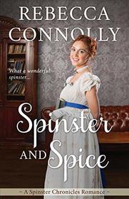 Spinster and Spice (The Spinster Chronicles, Book 3)