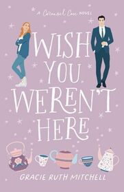 Wish You Weren't Here (Carousel Cove)