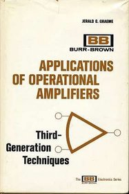 Applications of Operational Amplifiers: Third Generation Techniques (The BB electronics series)