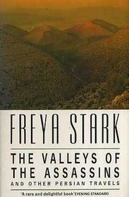 The Valley of the Assassins: And Other Persian Travels