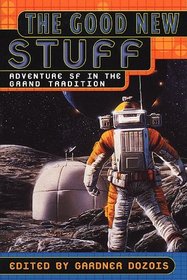 The Good New Stuff: Adventure SF in the Grand Tradition