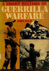 A Short History of Guerrilla Warfare